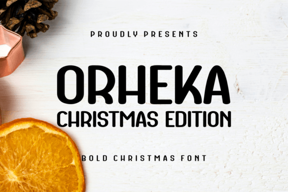 Orheka Christmas: The Display Font That Makes Your Holiday Message Instantly Legible