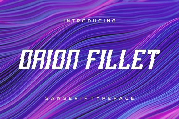 Orion Fillet: A Display Font That Makes Your Brand Feel Intentional