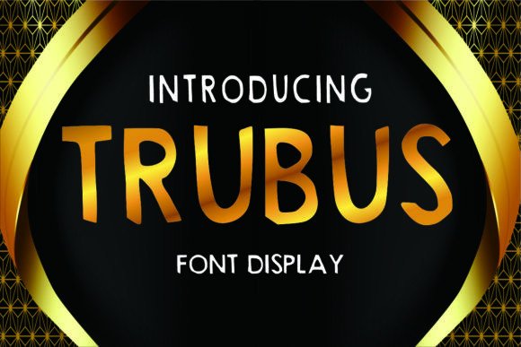 Trubus: The Ultimate Display Font for Crafters
